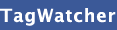 TagWatcher